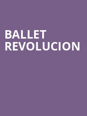 Ballet Revolucion at Peacock Theatre